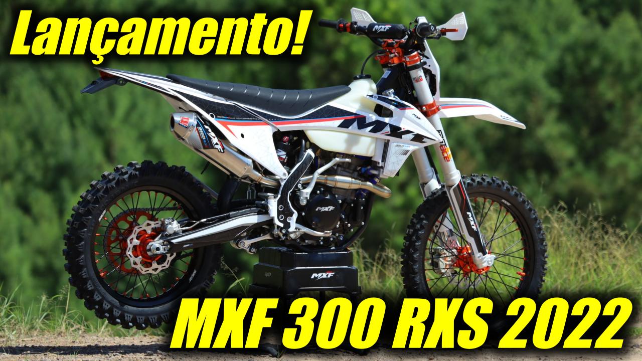 Video! Nova! MXF 300 RXS 2022! Ficou top d+! Veja!